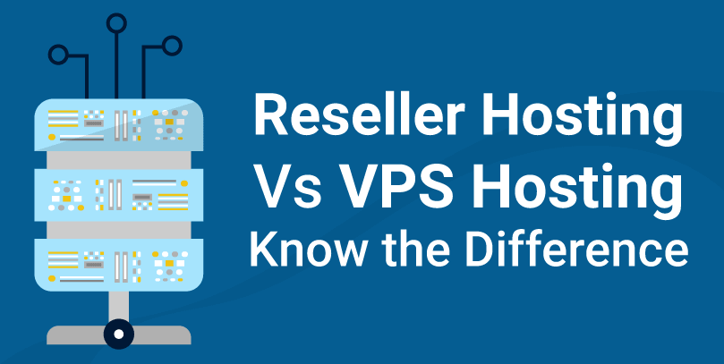 VPS vs Reseller Hosting