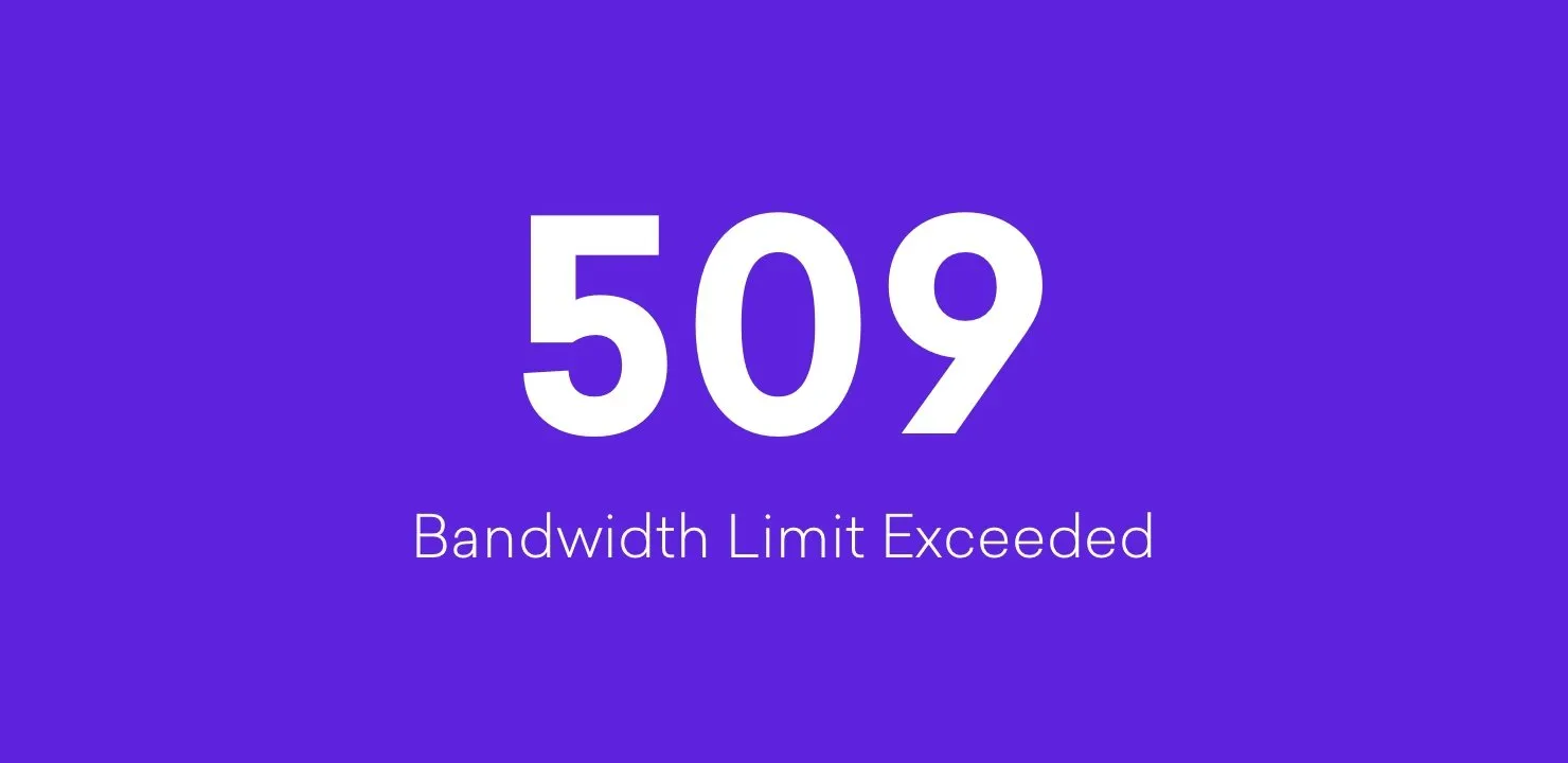 Bandwidth Limit Exceeded